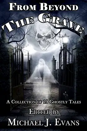 From Beyond the Grave: A Collection of 19 Ghostly Tales poster