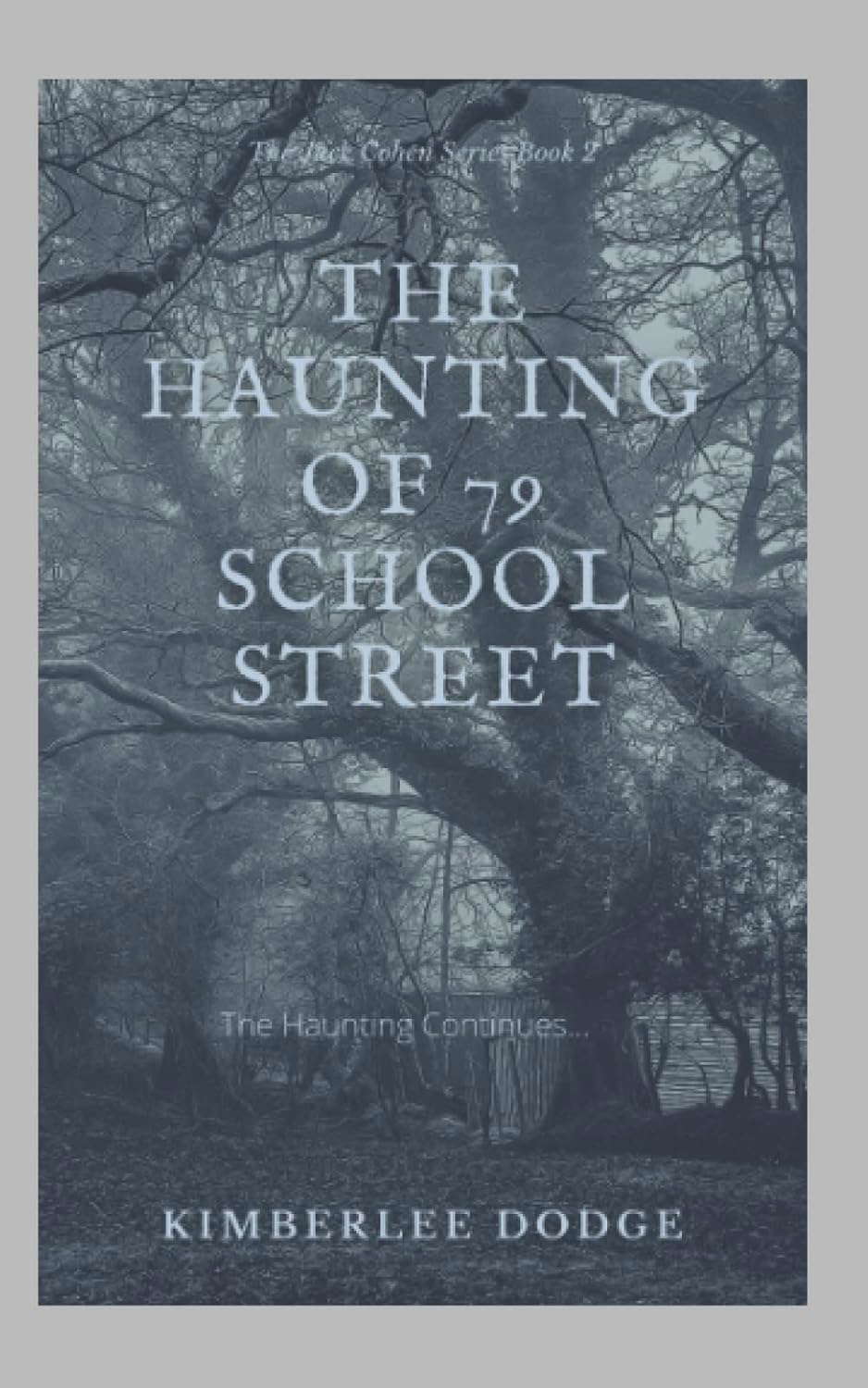 The Haunting of 79 School Street: The Jack Cohen Series Book 2 poster