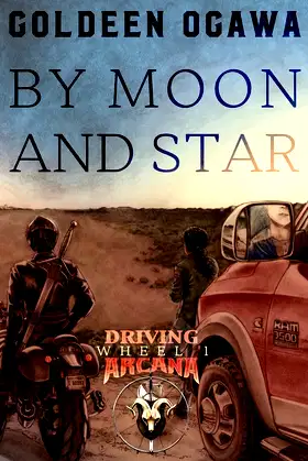 By Moon and Star: Driving Arcana, Wheel 1 (Driving Arcana Wheels) poster