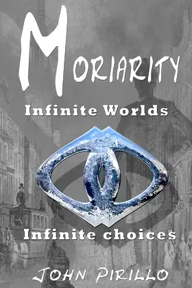 Moriarity: Infinite Worlds, Infinite Choices poster