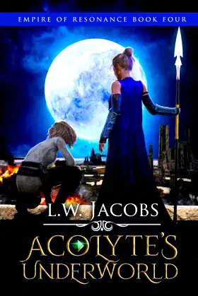 Acolyte's Underworld: An Epic Fantasy Saga (Empire of Resonance) poster