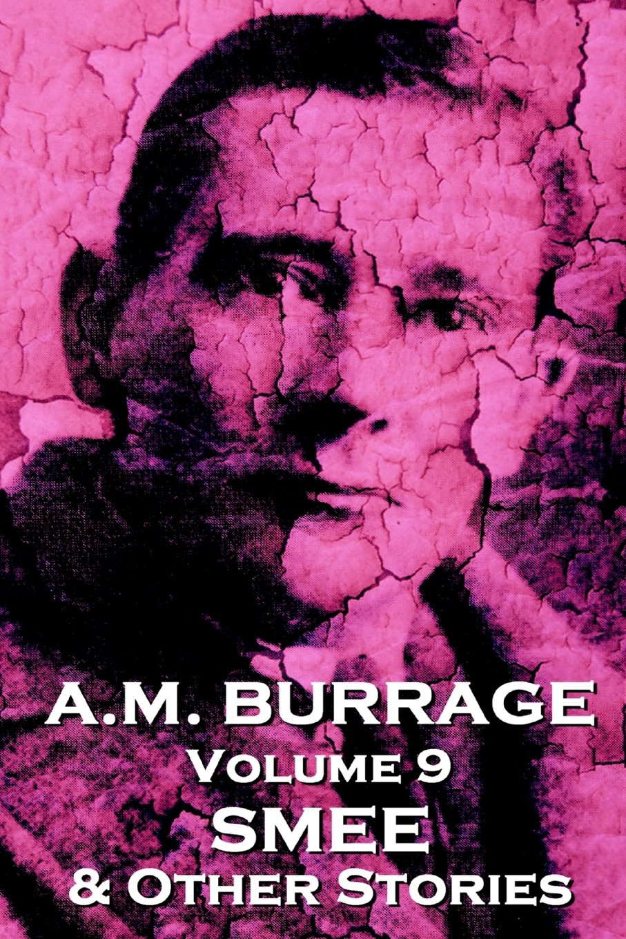 A.M. Burrage - Smee & Other Stories: Classics From The Master Of Horror poster