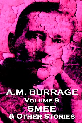 A.M. Burrage - Smee & Other Stories: Classics From The Master Of Horror poster