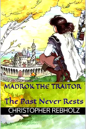 Madrok the Traitor: The Past Never Rests (A Megan Mcallister Adventure) poster