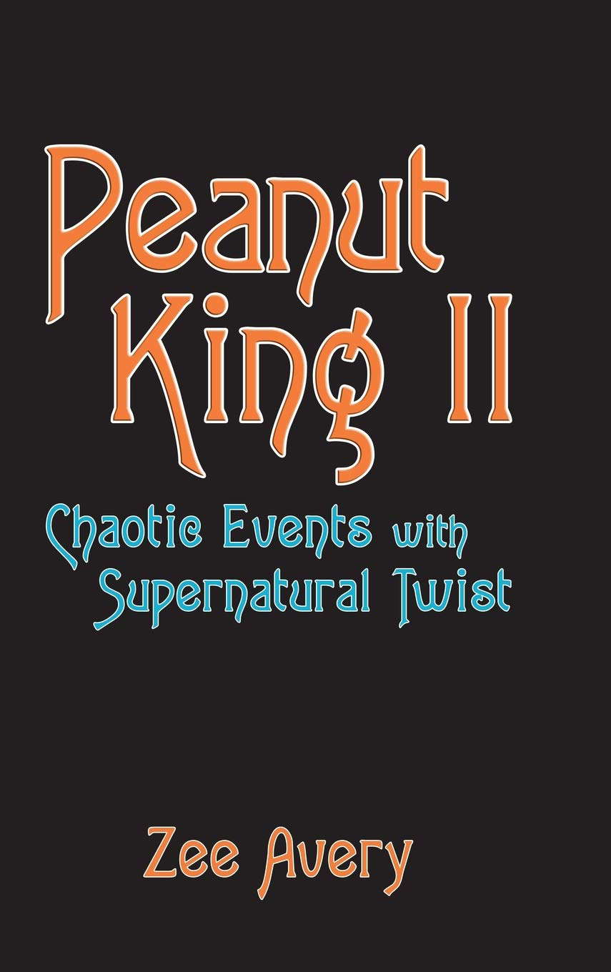 Peanut King Ii: Chaotic Events with Supernatural Twist poster