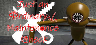 Just an Ordinary Maintenance Check capsule
