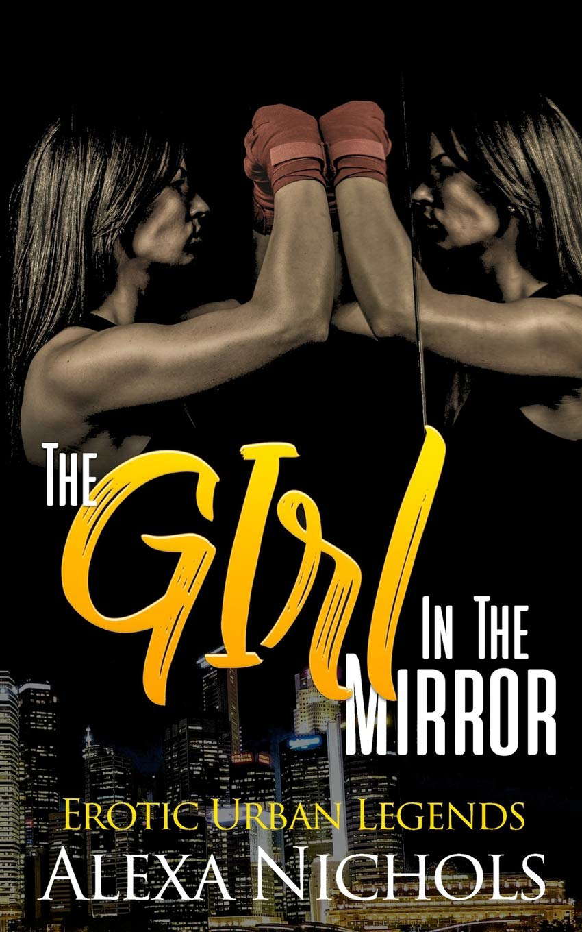 Erotic Urban Legends: The Girl In The Mirror (A Girl Fight Story) poster