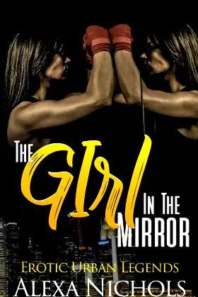 Erotic Urban Legends: The Girl In The Mirror (A Girl Fight Story) poster