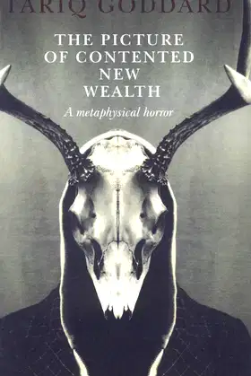 The Picture of Contented New Wealth: A metaphysical horror poster