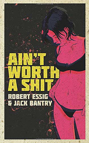 Ain't Worth A Shit poster