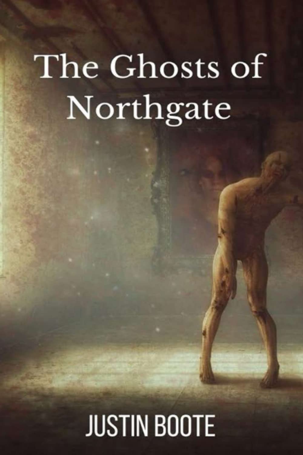 The Ghosts of Northgate: Book 2 of The Ghosts of Northgate trilogy poster