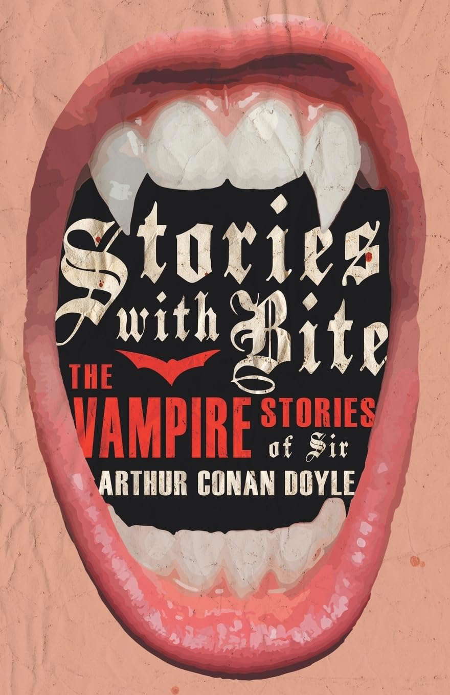 Stories with Bite - The Vampire Stories of Sir Arthur Conan Doyle poster