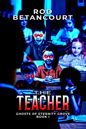 The Teacher (Ghosts of Eternity Grove Book 1) poster