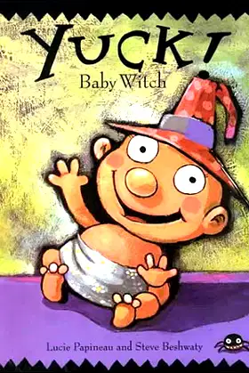 Baby Witch, Yuck! (Monster Country Series) poster