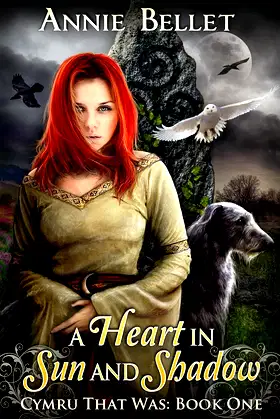 A Heart in Sun and Shadow (Cymru That Was Book 1) poster