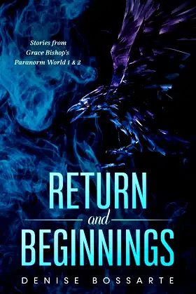 RETURN and BEGINNINGS: Stories from Grace Bishop's Paranorm World poster