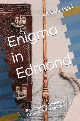 Enigma in Edmond: Book 5 of the Traveler's Carnival and Sideshow series poster
