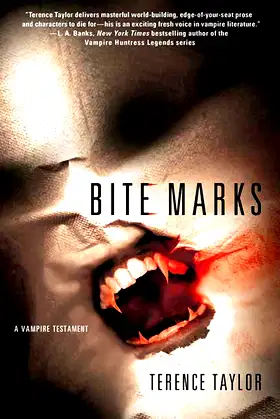 Bite Marks: A Vampire Testament (Vampire Testaments, 1) poster