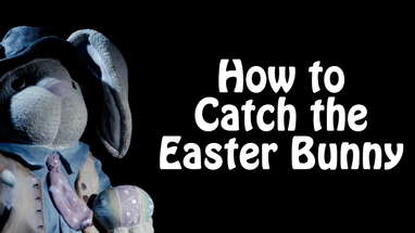 How to Catch the Easter Bunny (4K Horror Short) poster