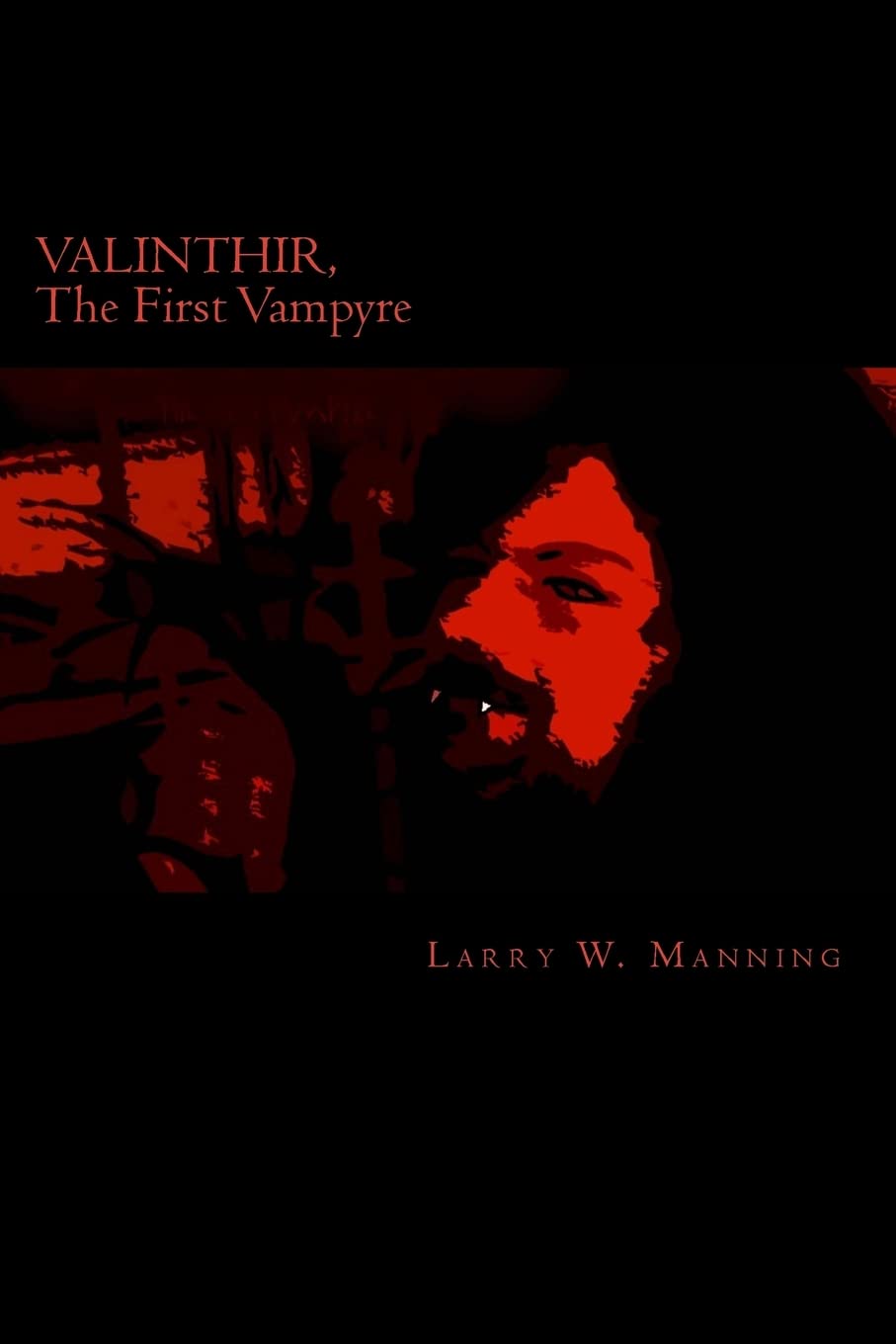 Valinthir, the First Vampyre: Part One: The Avenging Warrior poster