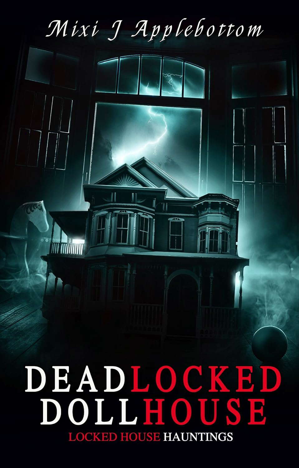 Deadlocked Dollhouse (Locked House Hauntings Book 1) poster