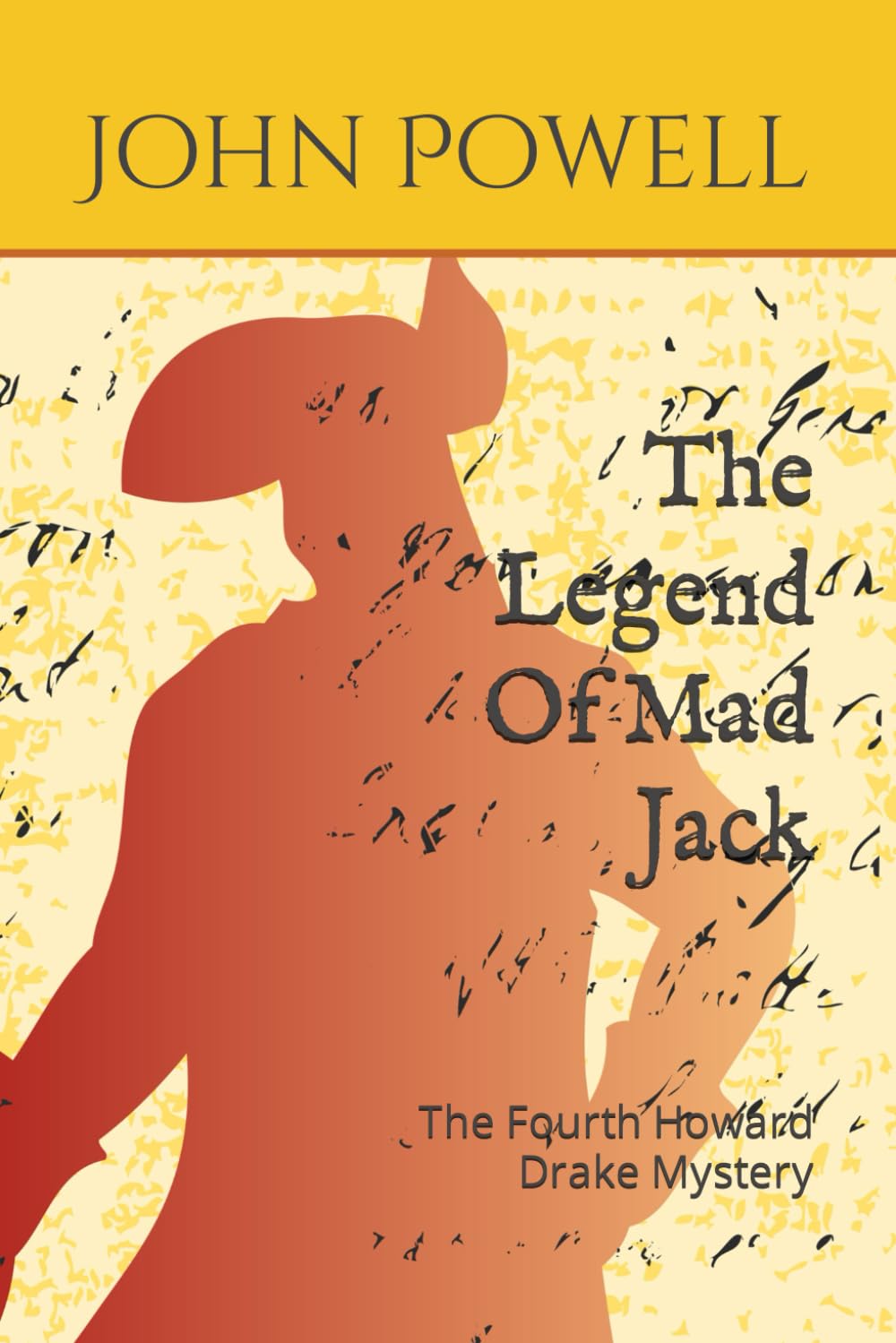 The Legend Of Mad Jack: The Fourth Howard Drake Mystery poster