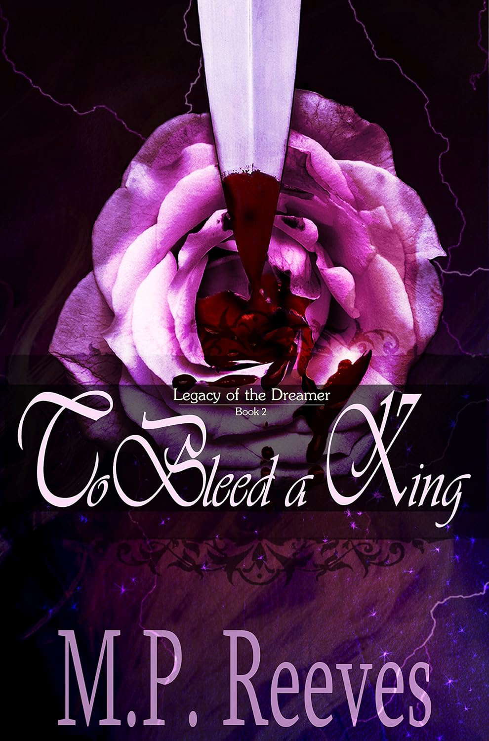 To Bleed A King (Legacy of the Dreamer Book 2) poster