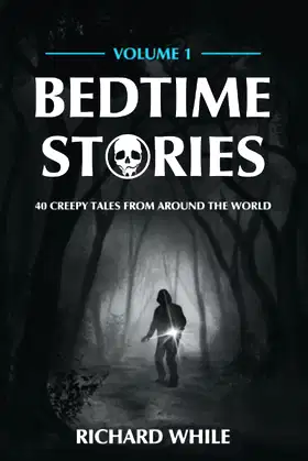 Bedtime Stories - Volume 1: 40 Creepy Tales from Around the World poster