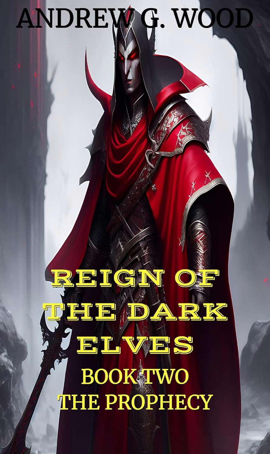 Reign of the Dark Elves: Book Two : The Prophecy poster