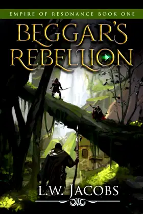 Beggar's Rebellion: An Epic Fantasy Saga (Empire of Resonance) poster