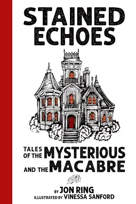 Stained Echoes: Tales of the Mysterious and the Macabre poster