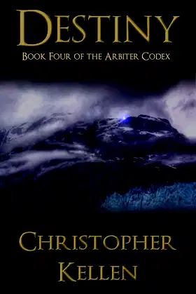 DESTINY: Book Four of the Arbiter Codex poster