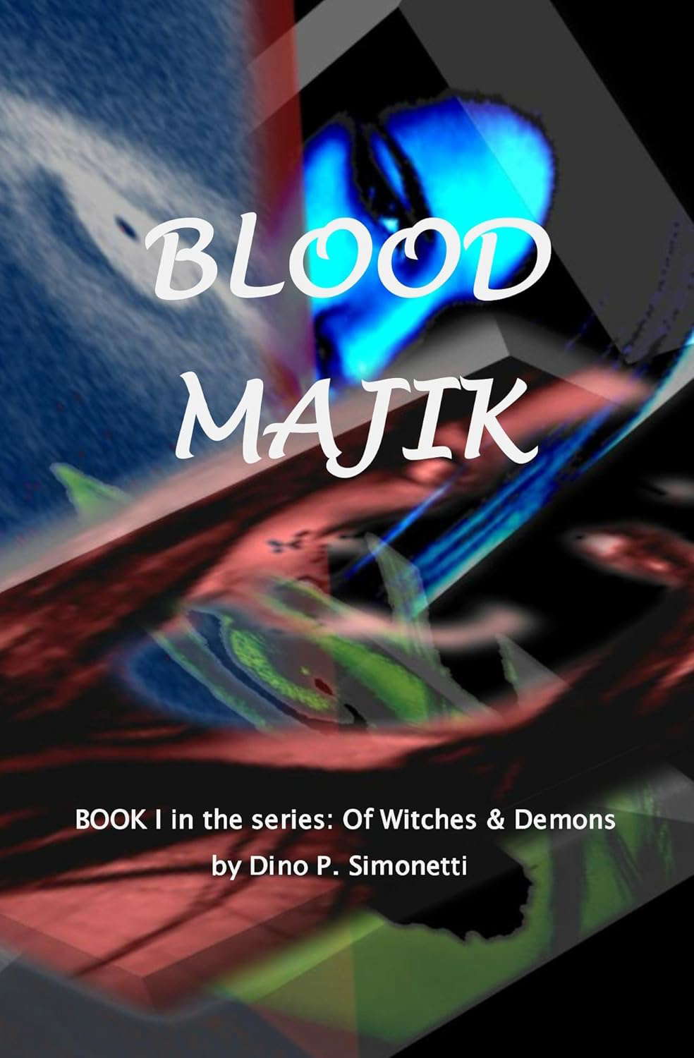 Blood Majik (Of Witches & Demons Book 1) poster