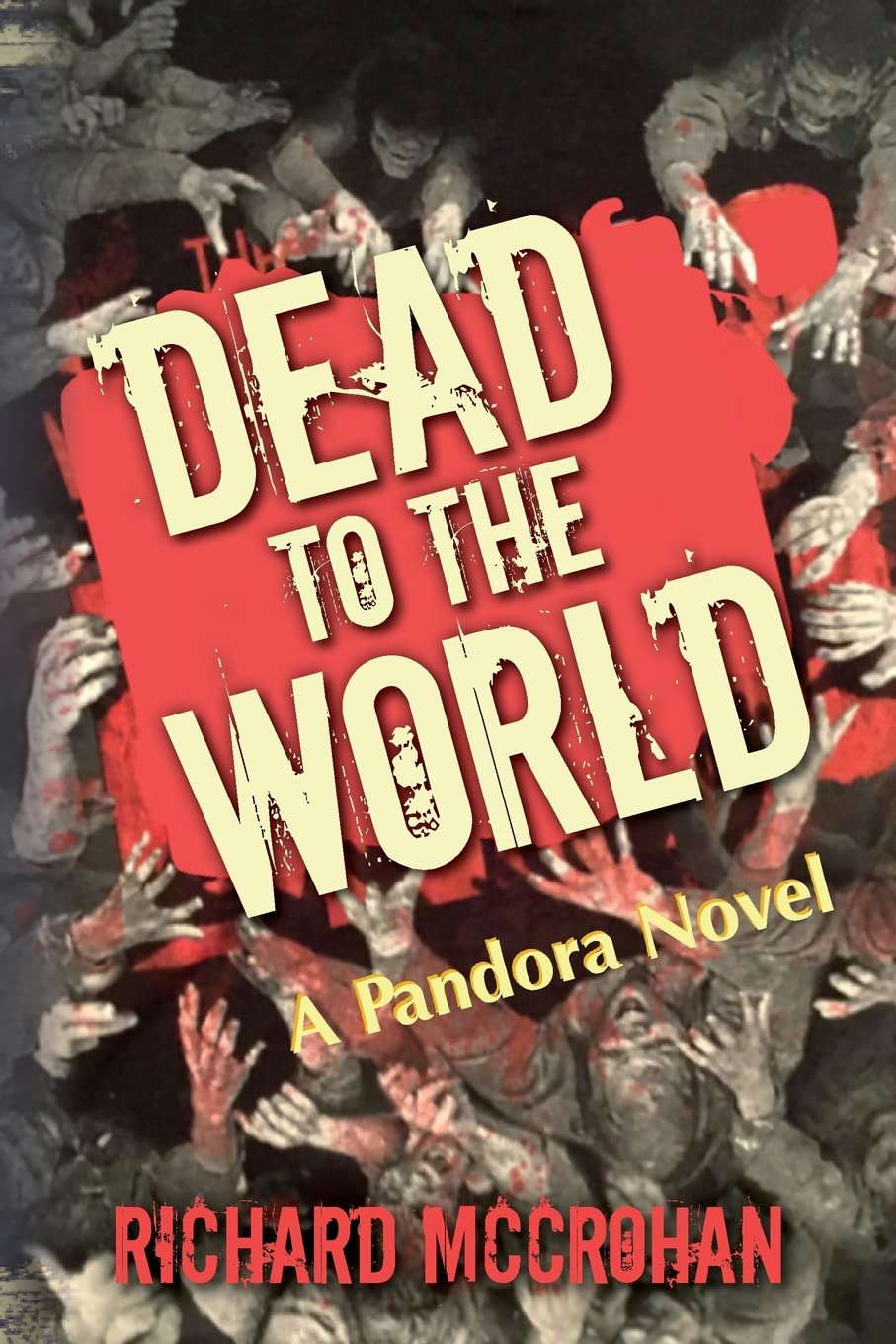 Dead to the World: A Pandora Novel (The Pandora Virus series) poster