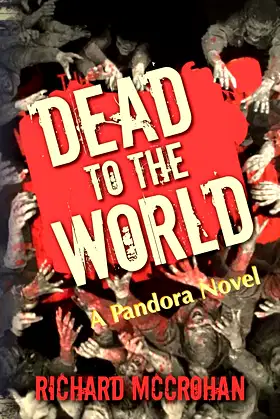 Dead to the World: A Pandora Novel (The Pandora Virus series) poster