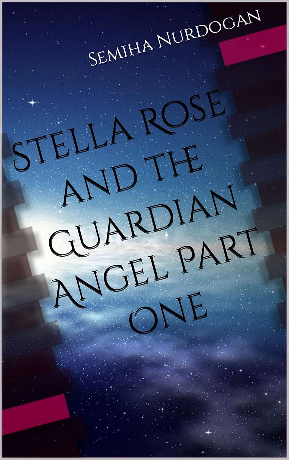 Stella Rose and the Guardian Angel Part One poster