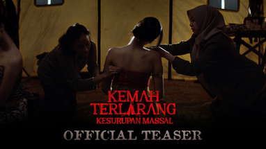 OFFICIAL TEASER KEMAH TERLARANG KESURUPAN MASSAL poster
