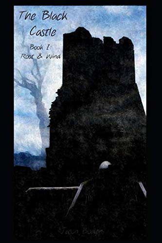 The Black Castle: Book I: Root & Wind poster