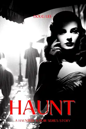 Haunt (Haunted: A Noir Series Book 1) poster