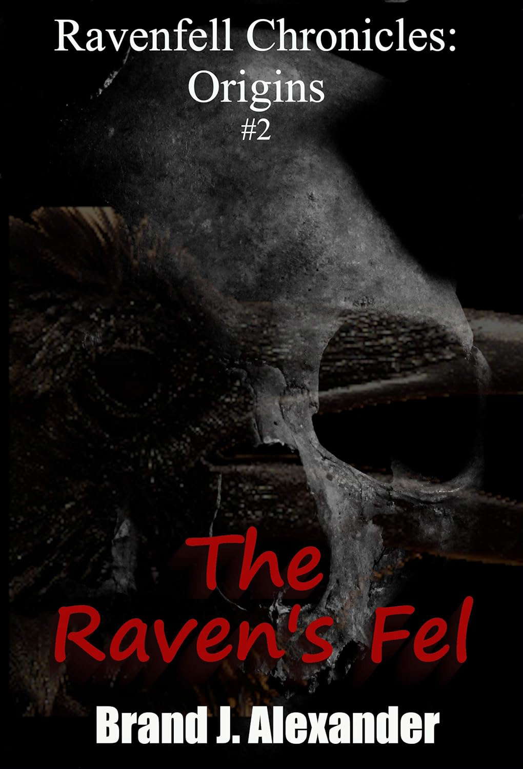 The Raven's Fel (Ravenfell Chronicles: Origins Book 2) poster