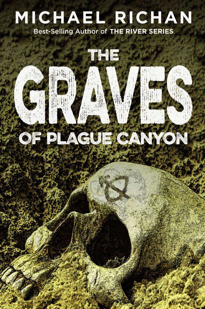 The Graves of Plague Canyon (The Downwinders Book 3) poster
