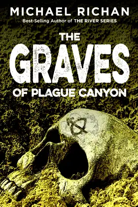 The Graves of Plague Canyon (The Downwinders Book 3) poster