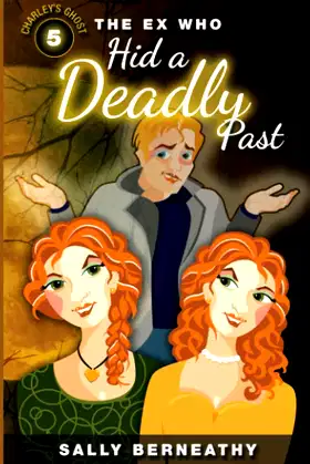 The Ex Who Hid a Deadly Past (Charley's Ghost) poster