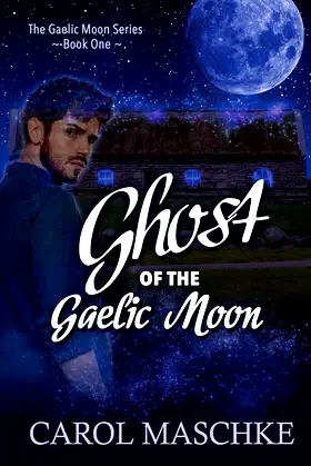 Ghost of the Gaelic Moon (The Gaelic Moon Series) poster