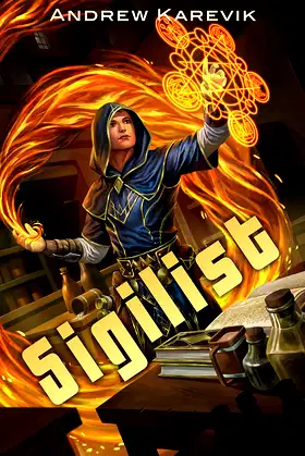 The Sigilist: Mark of a Mage: A LitRPG Fantasy Adventure poster