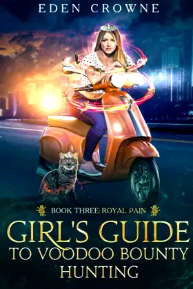 Girl's Guide to Voodoo Bounty Hunting 3: Royal Pain poster