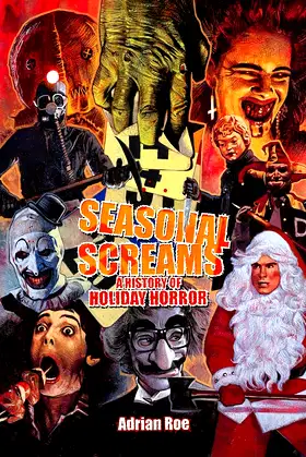 Seasonal Screams: A History of Holiday Horror poster