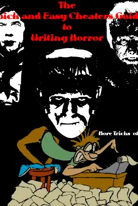 The Quick and Easy Cheaters Guide to Writing Horror poster