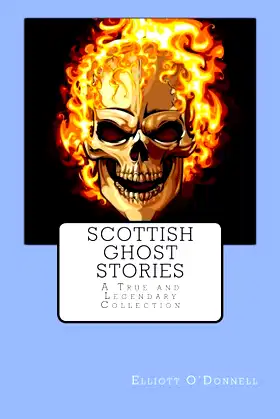 Scottish Ghost Stories: A True and Legendary Collection. poster