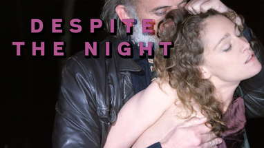 'Despite the Night' - Official UK Trailer - Matchbox Films poster